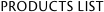 PRODUCTS LIST